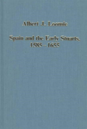 Spain and the Early Stuarts, 1585–1655