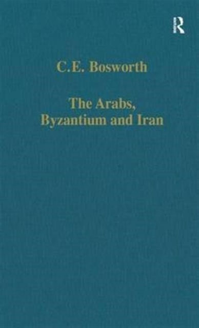 Book cover of: Arabs, Byzantium and Iran