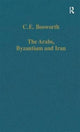 Book cover of: Arabs, Byzantium and Iran