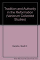 Book cover of: Tradition and Authority in the Reformation