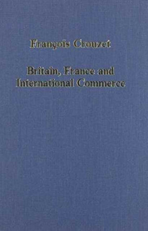 Britain, France and International Commerce