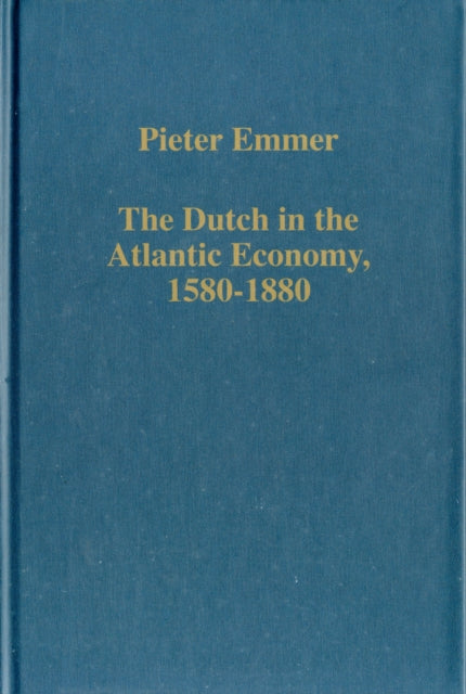 Book cover of: Dutch in the Atlantic Economy, 1580–1880