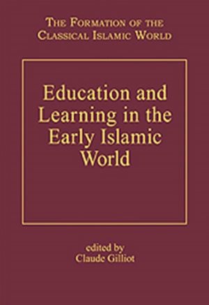 Education and Learning in the Early Islamic World