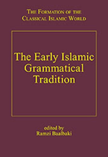 Book cover of: Early Islamic Grammatical Tradition. By: Ramzi Baalbaki