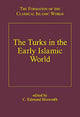 Book cover of: Turks in the Early Islamic World. By: Clifford Edmund Bosworth