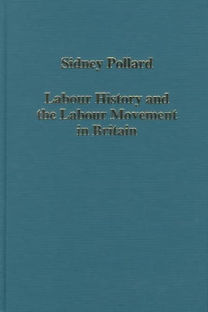 Labour History and the Labour Movement in Britain