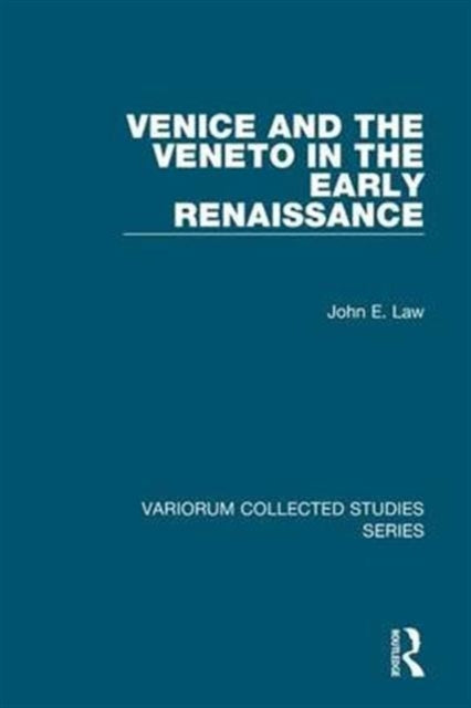 Book cover of: Venice and the Veneto in the Early Renaissance. By: John E. Law