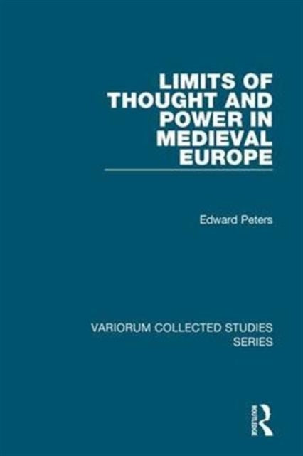 Book cover of: Limits of Thought and Power in Medieval Europe. By: Edward Peters