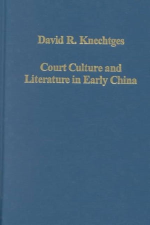Court Culture and Literature in Early China
