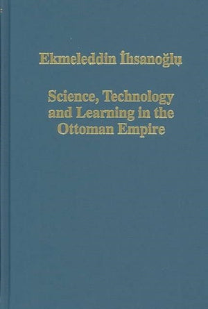 Science, Technology and Learning in the Ottoman Empire