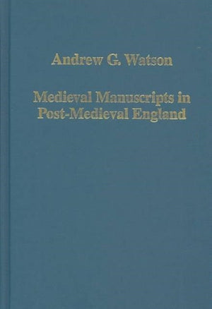 Medieval Manuscripts in Post-Medieval England