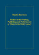 Book cover of: Studies in the Printing, Publishing and Performance of Music in the 16th Century. By: Stanley Boorman