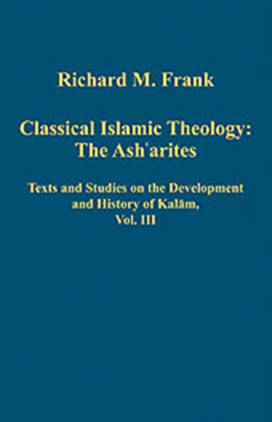 Classical Islamic Theology: The Ash`arites