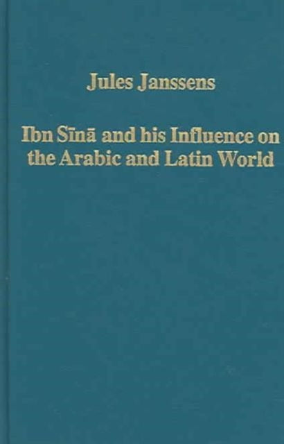 Book cover of: Ibn Sina and his Influence on the Arabic and Latin World