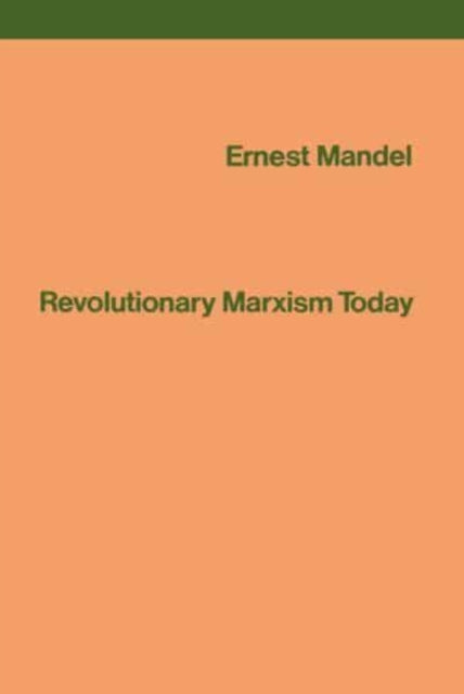 Book cover of: Revolutionary Marxism Today. By: Ernest Mandel
