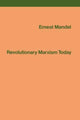 Book cover of: Revolutionary Marxism Today. By: Ernest Mandel