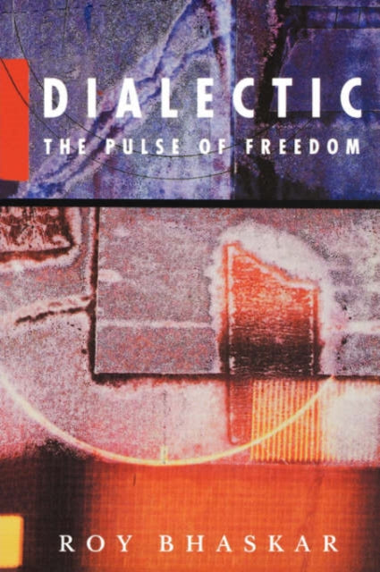 Book cover of: Dialectic. By: Roy Bhaskar