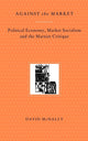 Book cover of: Against the Market. By: David McNally