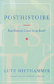 Book cover of: Posthistoire. By: Lutz Niethammer