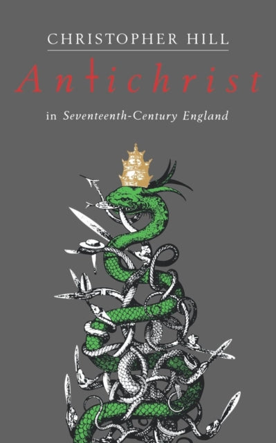 Book cover of: Antichrist in Seventeenth-Century England. By: Christopher Hill