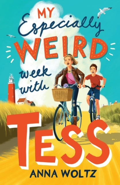 Book cover of: My Especially Weird Week with Tess. By: Anna Woltz