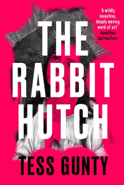 Book cover of: Rabbit Hutch. By: Tess Gunty