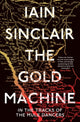 Book cover of: Gold Machine. By: Iain Sinclair