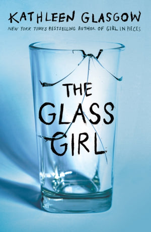 Glass Girl, From the bestselling author of Girl in Pieces