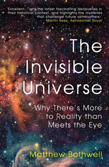 Book cover of: Invisible Universe. By: Matthew Bothwell