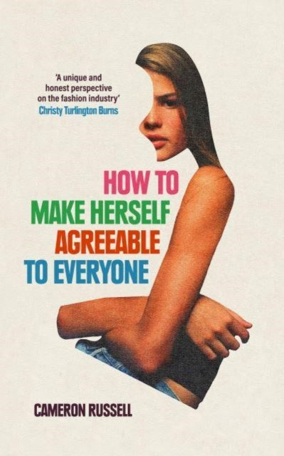 Book cover of: How to Make Herself Agreeable to Everyone. By: Cameron Russell