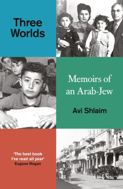 Three Worlds, Memoirs of an Arab-Jew - WINNER OF THE PEN HESSELL-TILTMAN PRIZE