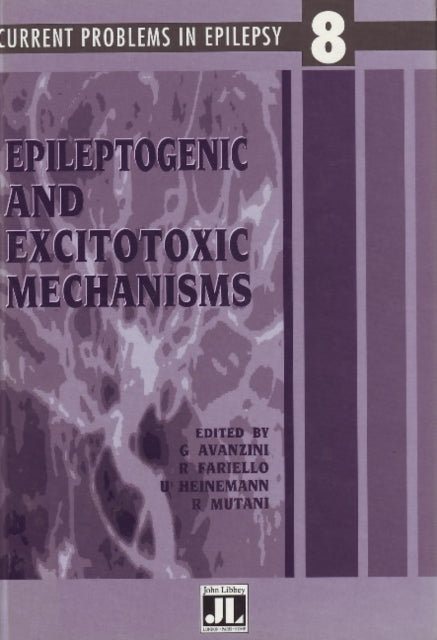 Book cover of: Epileptogenic & Excitotoxic Mechnaisms. By: G. Avanzini