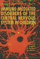 Book cover of: Immune-mediated Disorders of the Central Nervous System in Children