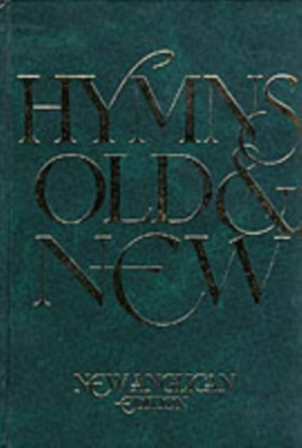 New Anglican Hymns Old & New - Words, New Anglican Edition 9780862098056 Geoffrey Moore - undifferentiated