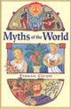 Book cover of: Myths of the World. By: Padraic Colum
