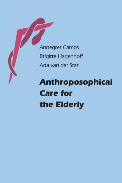 Book cover of: Anthroposophical Care for the Elderly