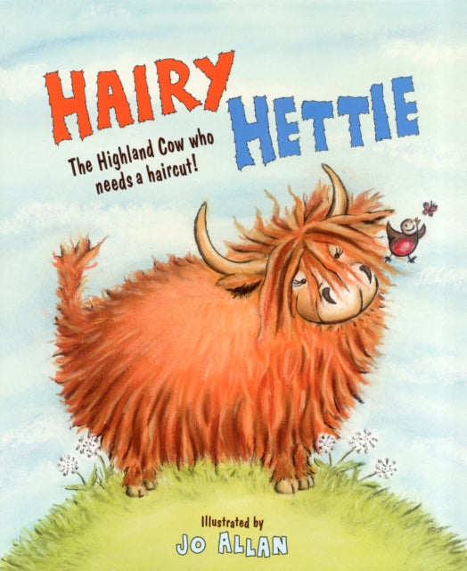 Hairy Hettie, The Highland Cow Who Needs a Haircut! 9780863158711 Polly Lawson