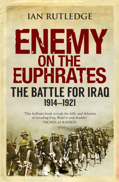 Book cover of: Enemy on the Euphrates. By: Ian Rutledge