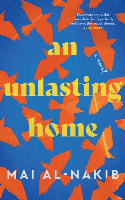 Book cover of: Unlasting Home. By: Mai Al-Nakib