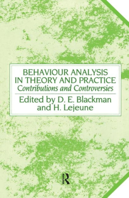 Book cover of: Behaviour Analysis in Theory and Practice. By: Derek Blackman