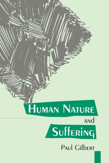 Book cover of: Human Nature And Suffering. By: Paul Gilbert