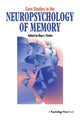 Book cover of: Case Studies in the Neuropsychology of Memory. By: Alan J. Parkin