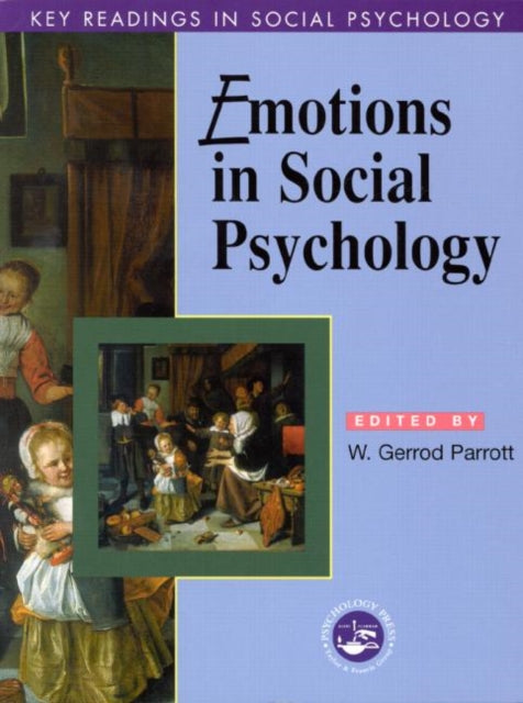 Book cover of: Emotions in Social Psychology. By: W. Parrott