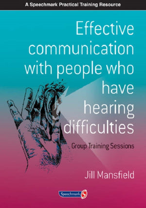 Effective Communication with People Who Have Hearing Difficulties