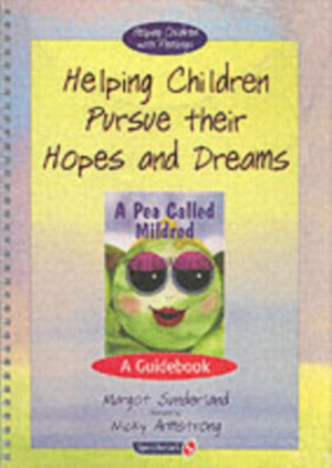 Helping Children Pursue their Hopes and Dreams & A Pea Called Mildred