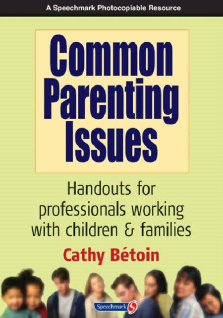 Book cover of: Common Parenting Issues. By: Cathy Betoin
