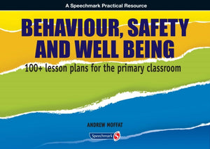Behaviour, Safety and Well Being