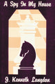 Book cover of: Spy in My House. By: Kenneth J. Langdon