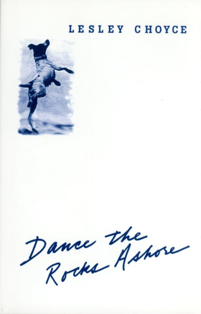 Book cover of: Dance the Rocks Ashore