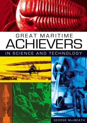 Great Maritime Achievers in Science and Technology